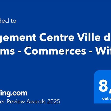 Logement Centre Ville De Reims - Commerces - Wifi ภายนอก รูปภาพ